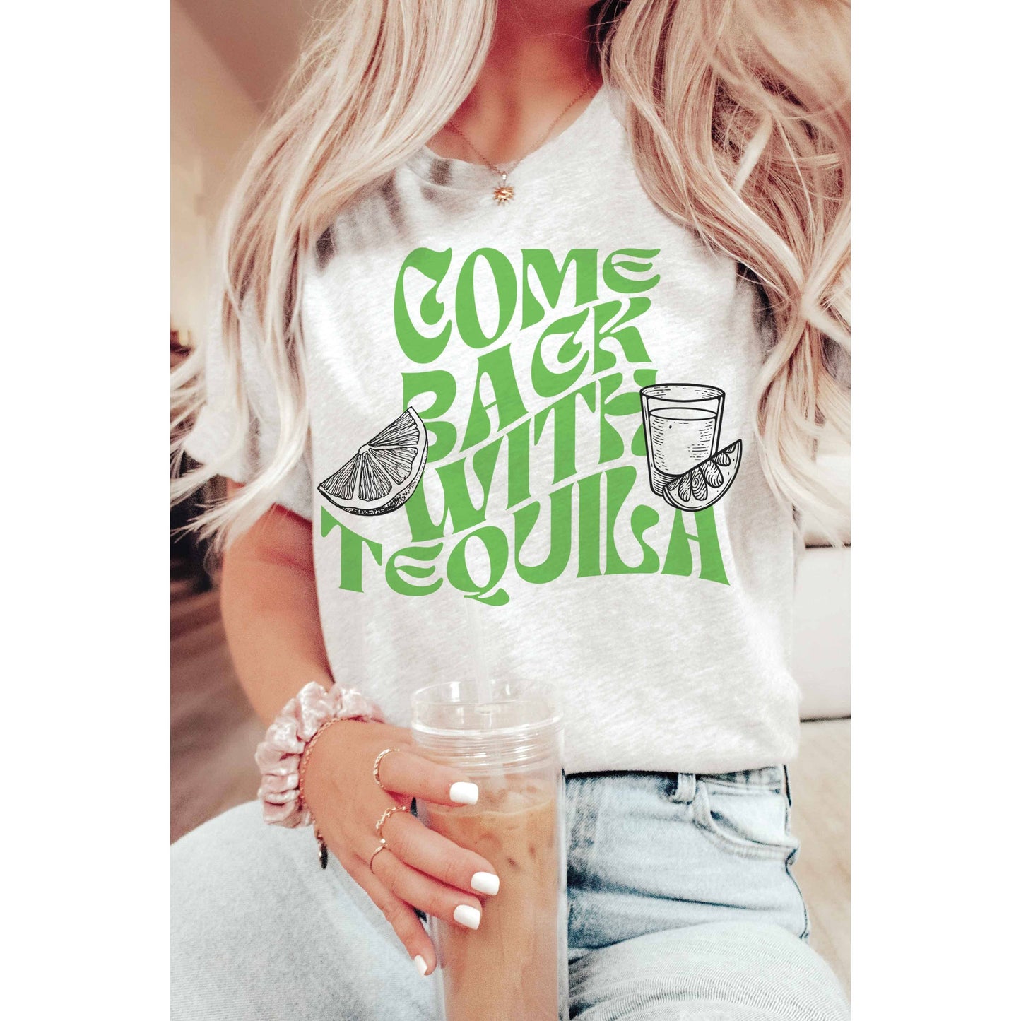 COME BACK WITH TEQUILA Graphic Tee: ASH